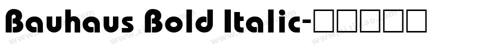 Bauhaus Bold Italic字体转换